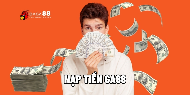 Nạp tiền GA88